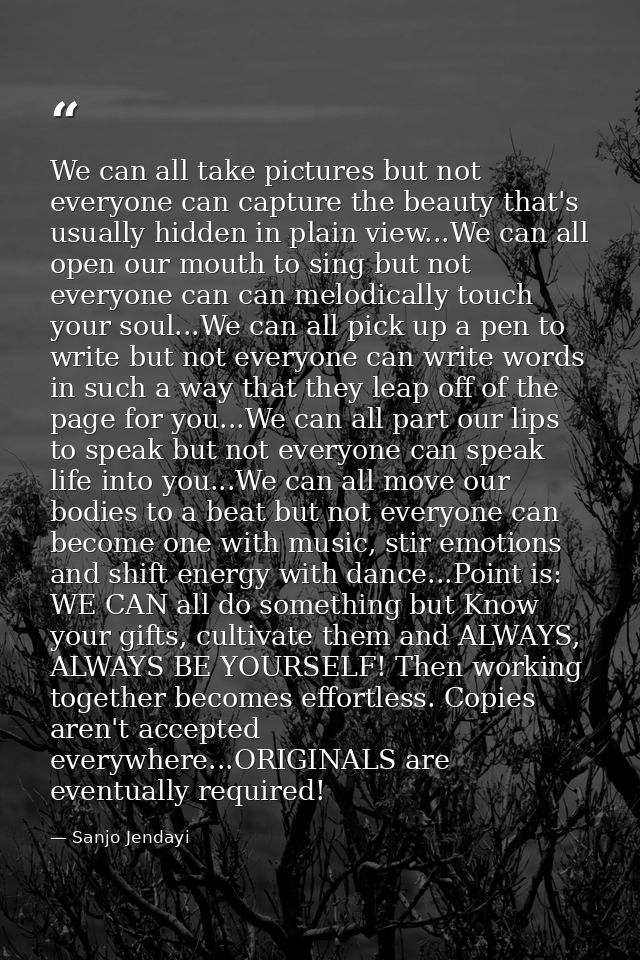We can all take pictures but not everyone can capture the beauty that's usually hidden in plain view...We can all open o — Sanjo Jendayi