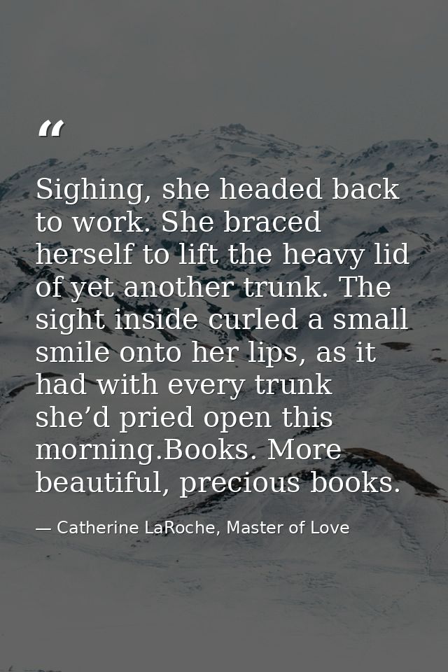 Sighing, she headed back to work. She braced herself to lift the heavy lid of yet another trunk. The sight inside curled — Catherine LaRoche, Master of Love