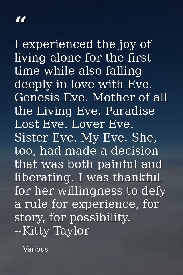 I experienced the joy of living alone for the first time while also falling deeply in love with Eve. Genesis Eve. Mother — Various