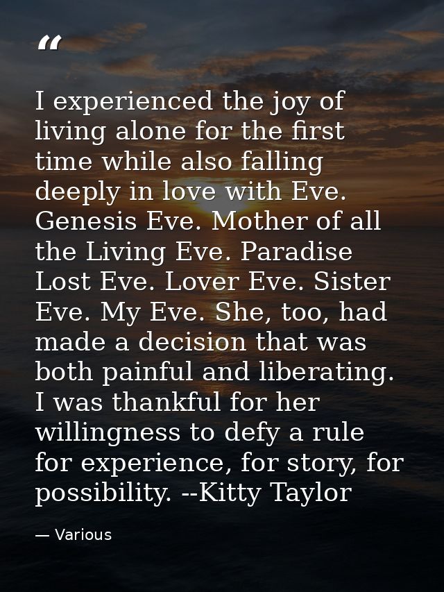 I experienced the joy of living alone for the first time while also falling deeply in love with Eve. Genesis Eve. Mother — Various