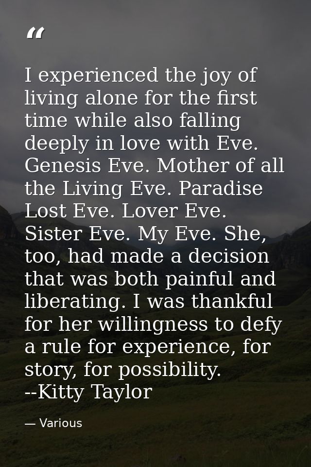 I experienced the joy of living alone for the first time while also falling deeply in love with Eve. Genesis Eve. Mother — Various