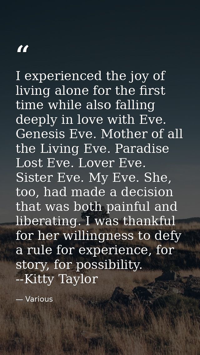 I experienced the joy of living alone for the first time while also falling deeply in love with Eve. Genesis Eve. Mother — Various