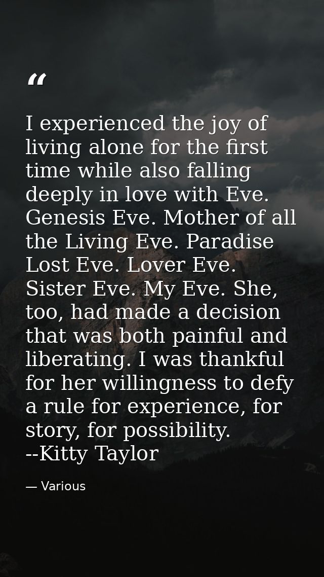 I experienced the joy of living alone for the first time while also falling deeply in love with Eve. Genesis Eve. Mother — Various
