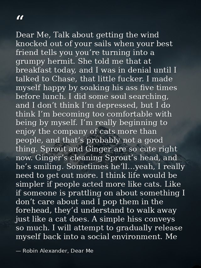 Dear Me, Talk about getting the wind knocked out of your sails when your best friend tells you you’re turning into a gru — Robin Alexander, Dear Me