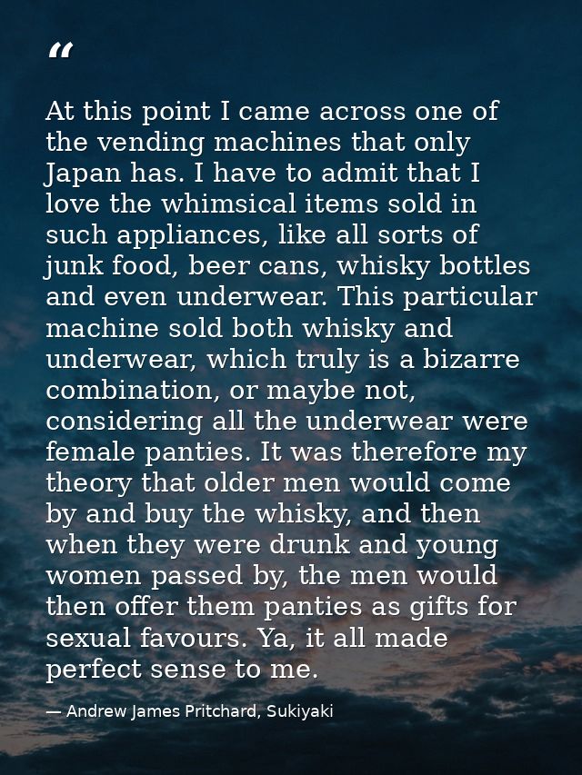 At this point I came across one of the vending machines that only Japan has. I have to admit that I love the whimsical i — Andrew James Pritchard, Sukiyaki