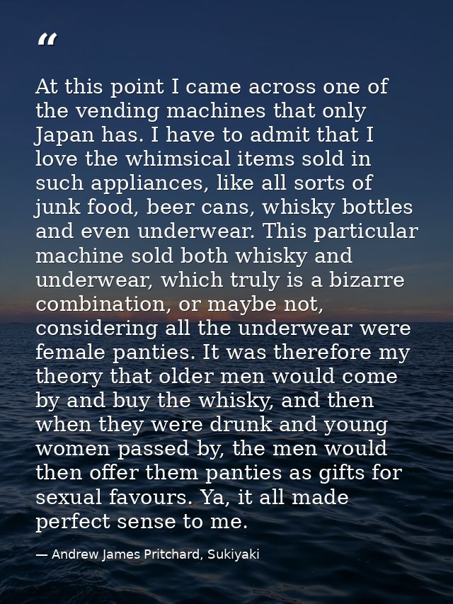 At this point I came across one of the vending machines that only Japan has. I have to admit that I love the whimsical i — Andrew James Pritchard, Sukiyaki