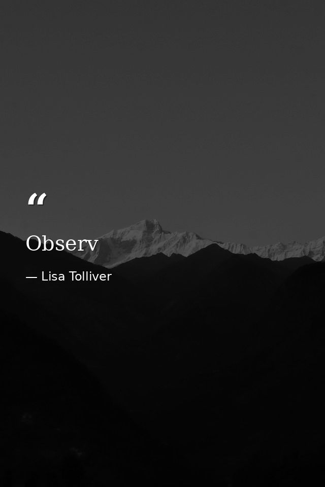 Observ — Lisa Tolliver