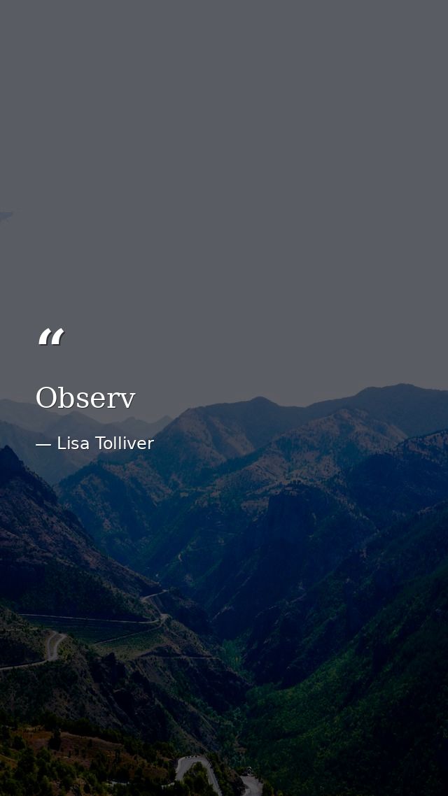 Observ — Lisa Tolliver