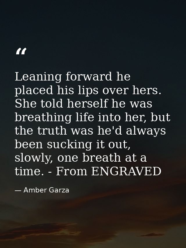 Leaning forward he placed his lips over hers. She told herself he was breathing life into her, but the truth was he'd al — Amber Garza