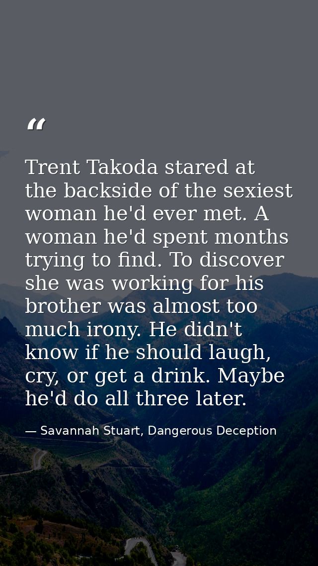 Trent Takoda stared at the backside of the sexiest woman he'd ever met. A woman he'd spent months trying to find. To dis — Savannah Stuart, Dangerous Deception