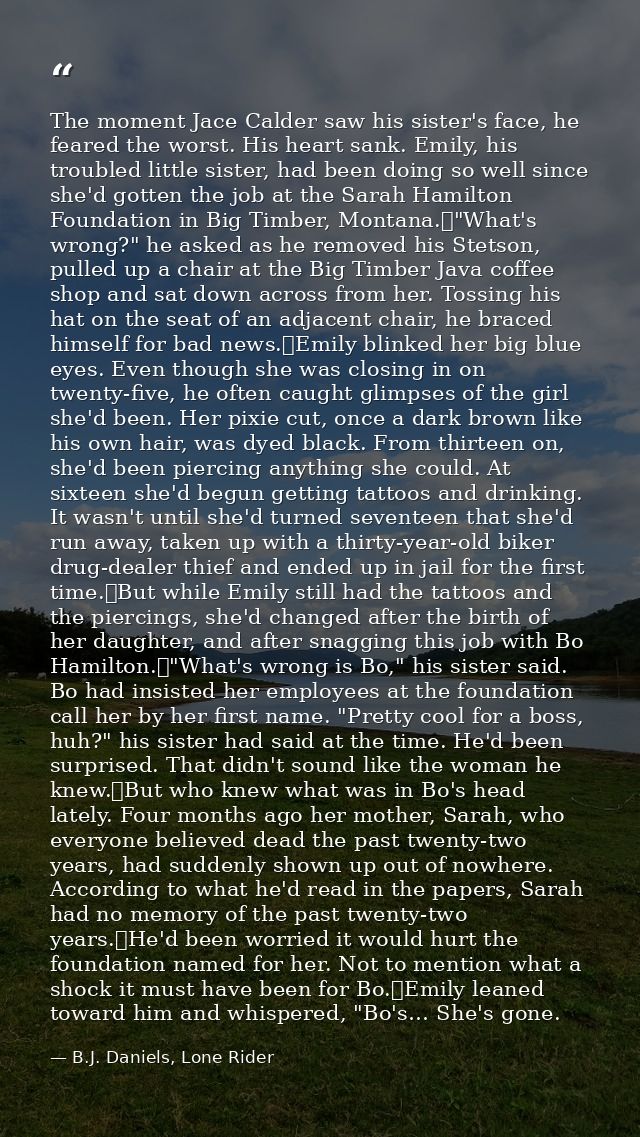 The moment Jace Calder saw his sister's face, he feared the worst. His heart sank. Emily, his troubled little sister, ha — B.J. Daniels, Lone Rider