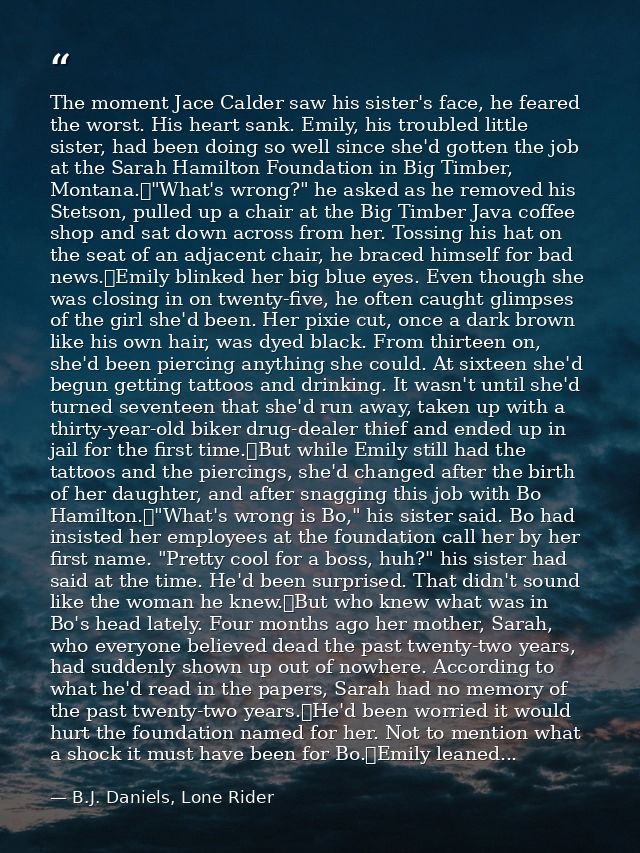 The moment Jace Calder saw his sister's face, he feared the worst. His heart sank. Emily, his troubled little sister, ha — B.J. Daniels, Lone Rider