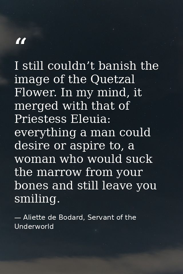 I still couldn’t banish the image of the Quetzal Flower. In my mind, it merged with that of Priestess Eleuia: everything — Aliette de Bodard, Servant of the Underworld