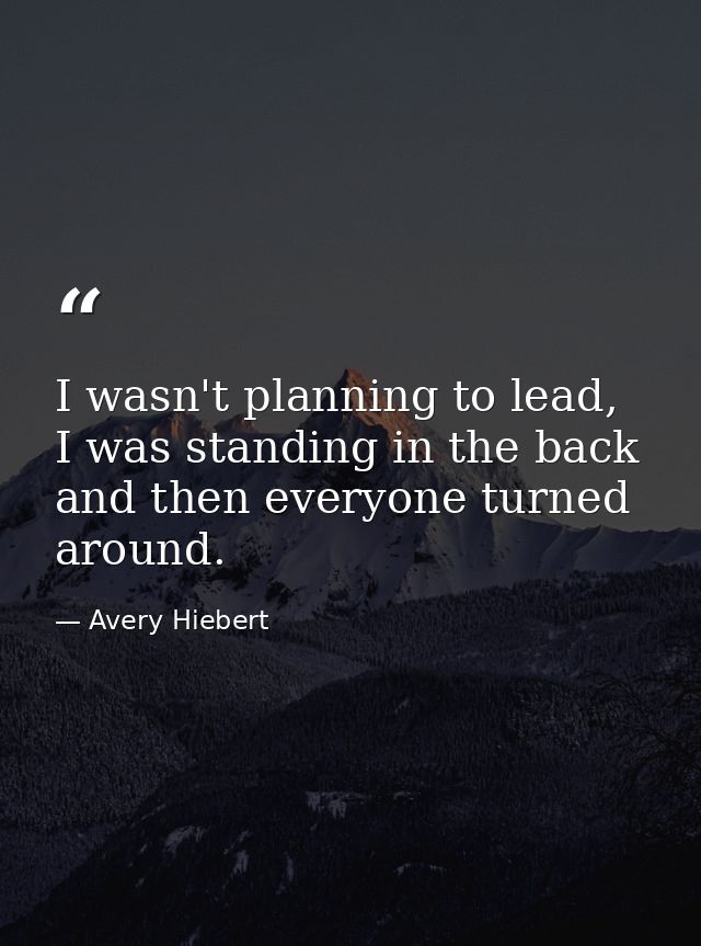 I wasn't planning to lead, I was standing in the back and then everyone turned around. — Avery Hiebert