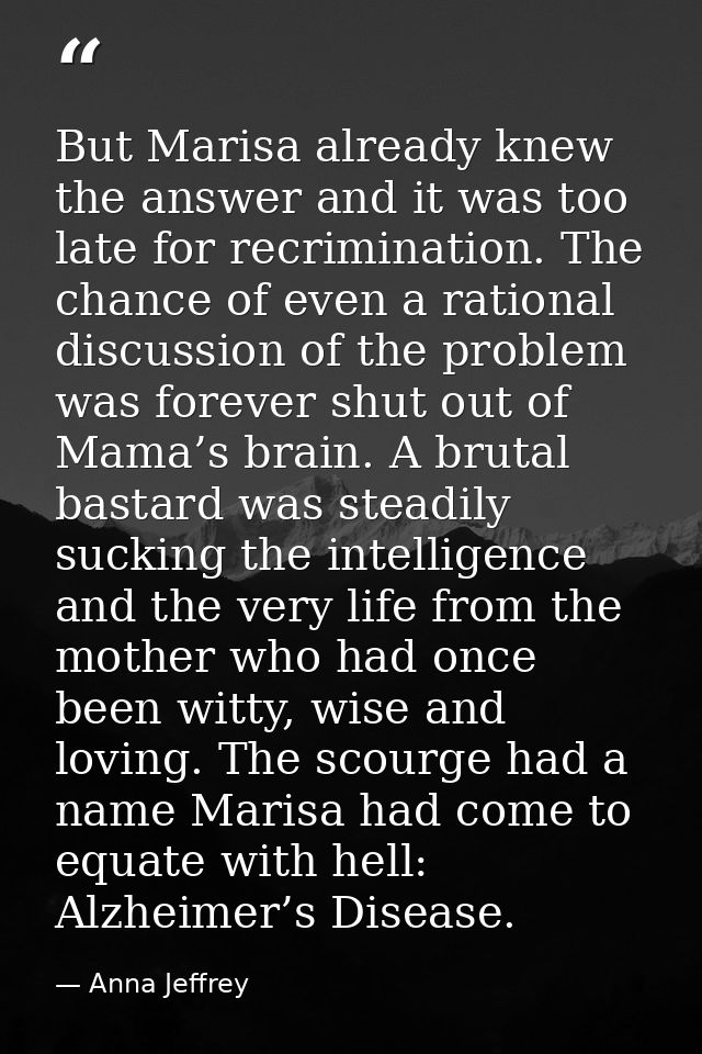 But Marisa already knew the answer and it was too late for recrimination. The chance of even a rational discussion of th — Anna Jeffrey