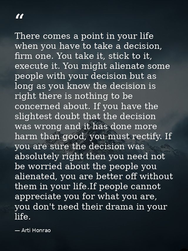 There comes a point in your life when you have to take a decision, firm one. You take it, stick to it, execute it. You m — Arti Honrao