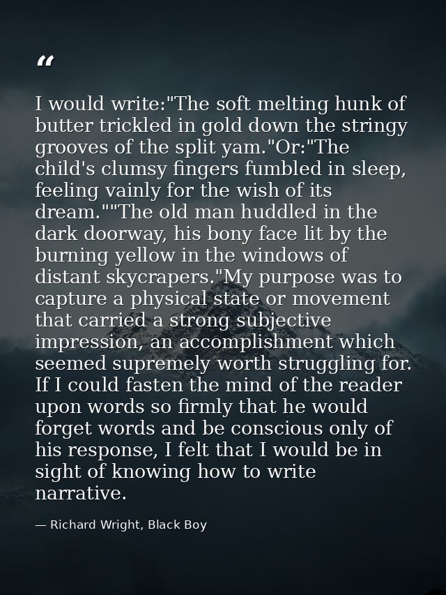 I would write:"The soft melting hunk of butter trickled in gold down the stringy grooves of the split yam."Or:"The child — Richard Wright, Black Boy