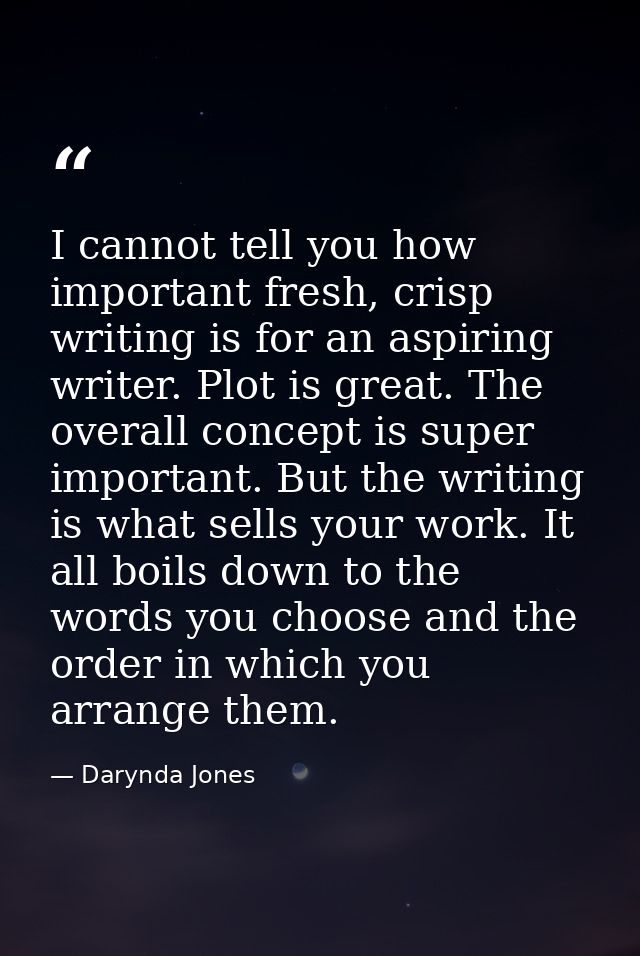 I cannot tell you how important fresh, crisp writing is for an aspiring writer. Plot is great. The overall concept is su — Darynda Jones