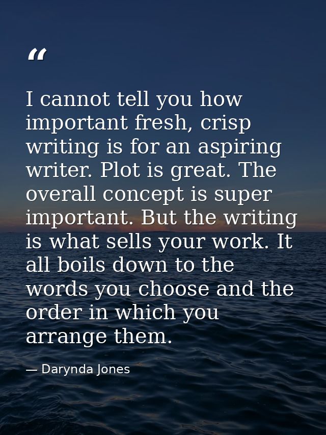 I cannot tell you how important fresh, crisp writing is for an aspiring writer. Plot is great. The overall concept is su — Darynda Jones