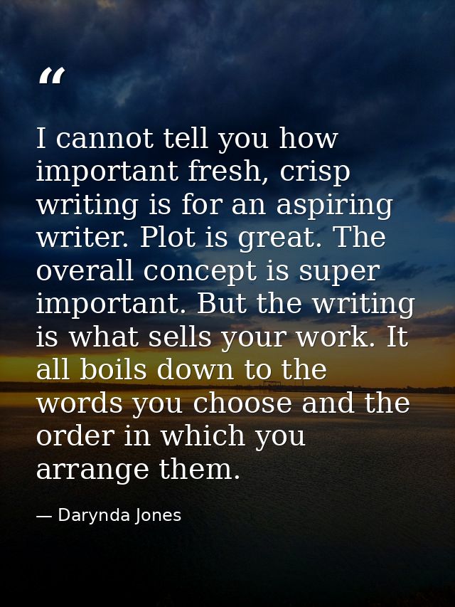 I cannot tell you how important fresh, crisp writing is for an aspiring writer. Plot is great. The overall concept is su — Darynda Jones