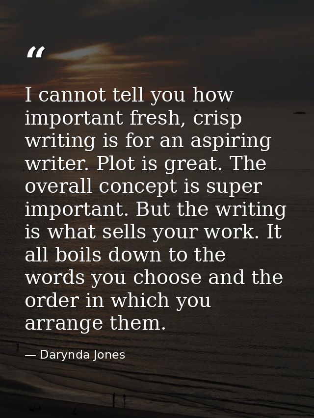 I cannot tell you how important fresh, crisp writing is for an aspiring writer. Plot is great. The overall concept is su — Darynda Jones