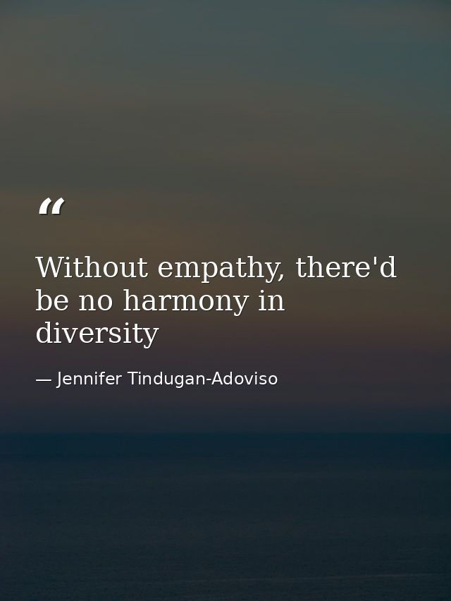 Without empathy, there'd be no harmony in diversity — Jennifer Tindugan-Adoviso