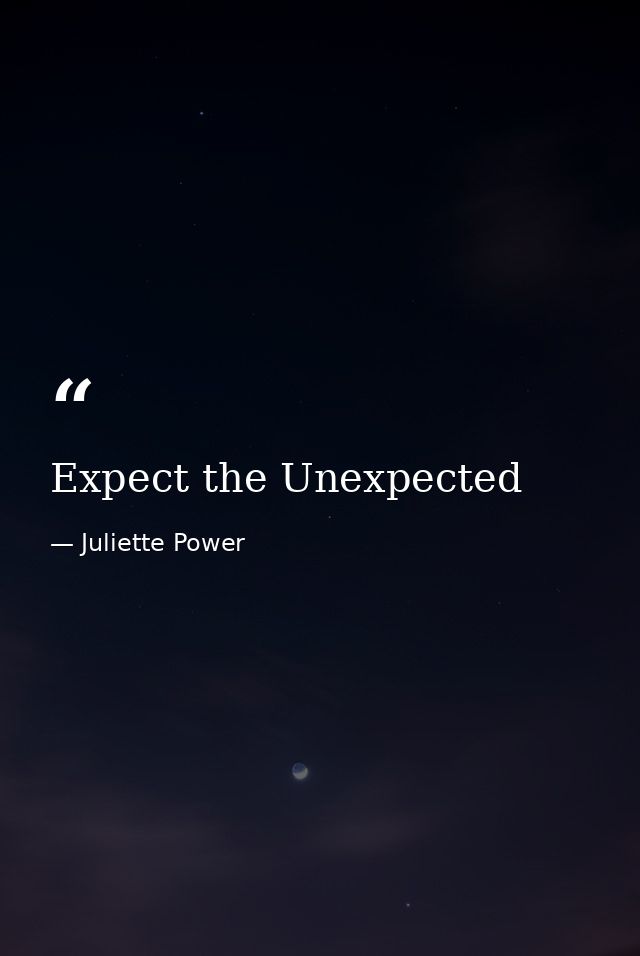 Expect the Unexpected — Juliette Power