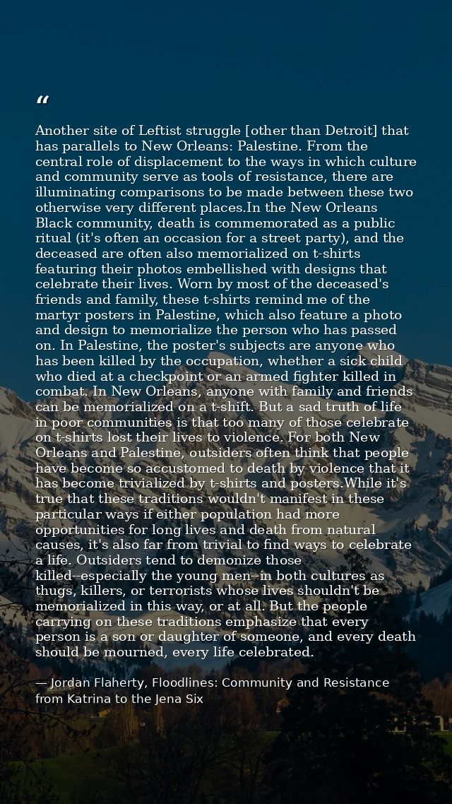 Another site of Leftist struggle [other than Detroit] that has parallels to New Orleans: Palestine. From the central rol — Jordan Flaherty, Floodlines: Community and Resistance from Katrina to the Jena Six