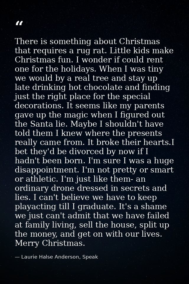 There is something about Christmas that requires a rug rat. Little kids make Christmas fun. I wonder if could rent one f — Laurie Halse Anderson, Speak