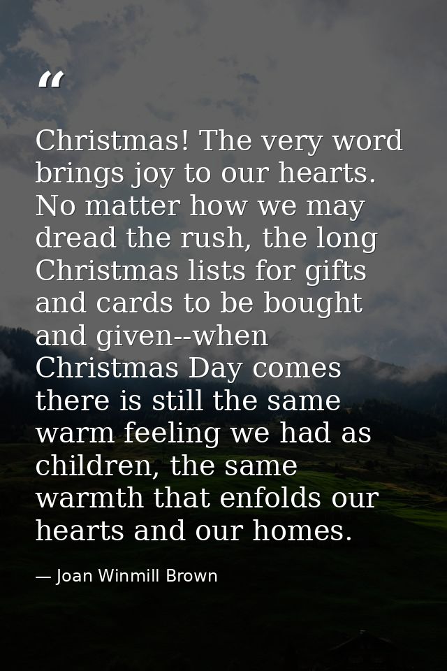 Christmas! The very word brings joy to our hearts. No matter how we may dread the rush, the long Christmas lists for gif — Joan Winmill Brown