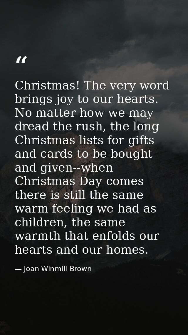 Christmas! The very word brings joy to our hearts. No matter how we may dread the rush, the long Christmas lists for gif — Joan Winmill Brown