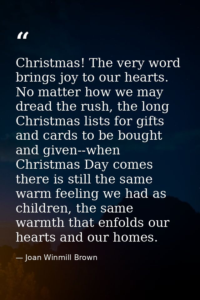 Christmas! The very word brings joy to our hearts. No matter how we may dread the rush, the long Christmas lists for gif — Joan Winmill Brown