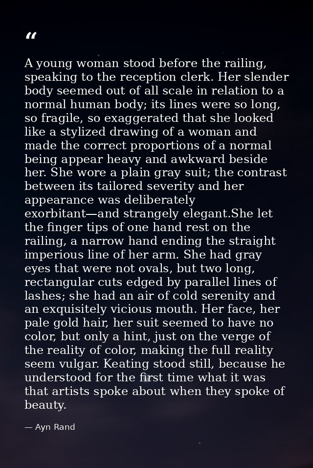 A young woman stood before the railing, speaking to the reception clerk. Her slender body seemed out of all scale in rel — Ayn Rand