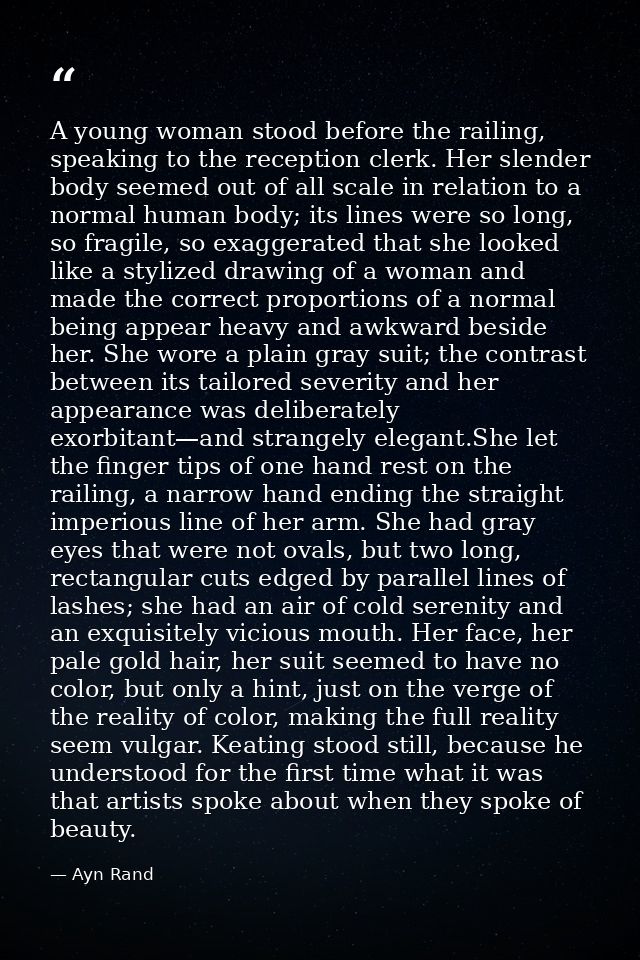 A young woman stood before the railing, speaking to the reception clerk. Her slender body seemed out of all scale in rel — Ayn Rand