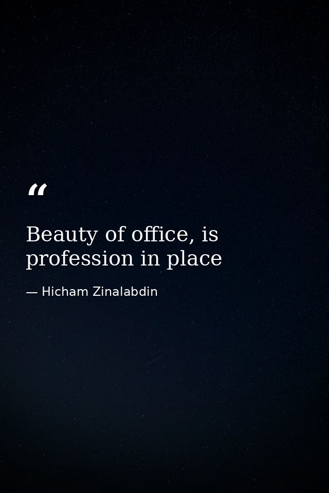 Beauty of office, is profession in place — Hicham Zinalabdin