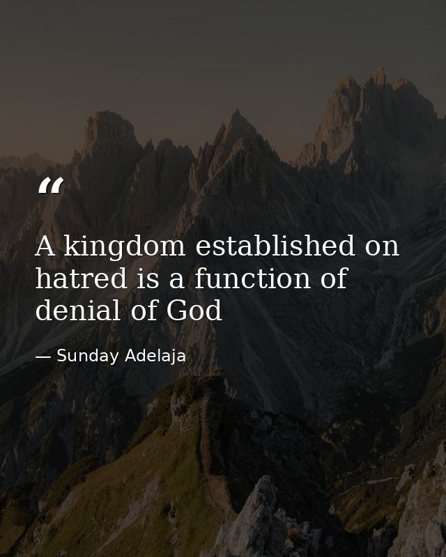 A kingdom established on hatred is a function of denial of God — Sunday Adelaja