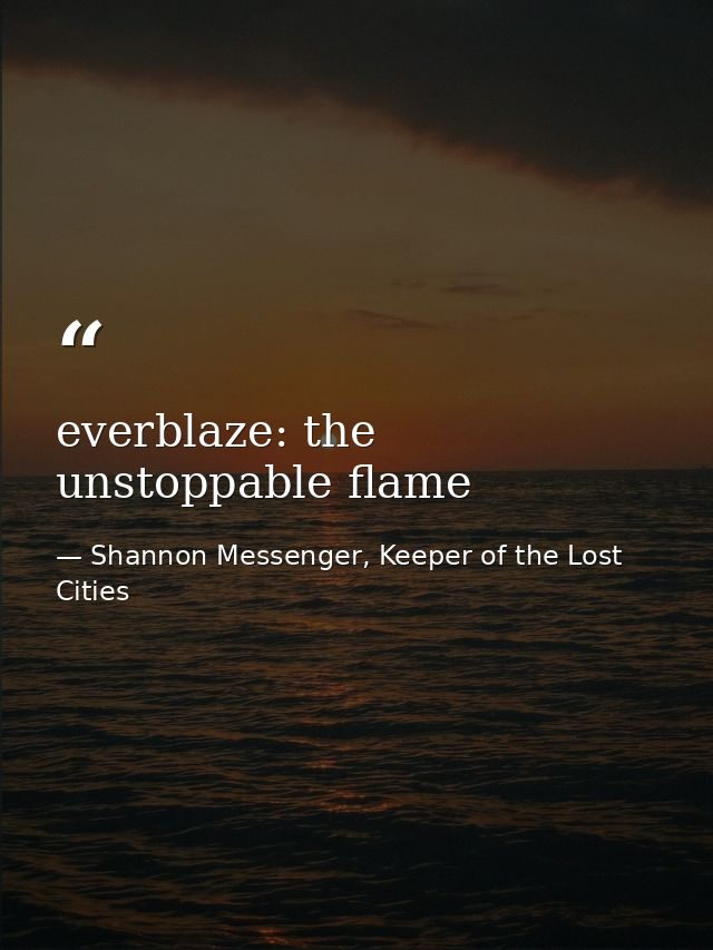 everblaze: the unstoppable flame — Shannon Messenger, Keeper of the Lost Cities