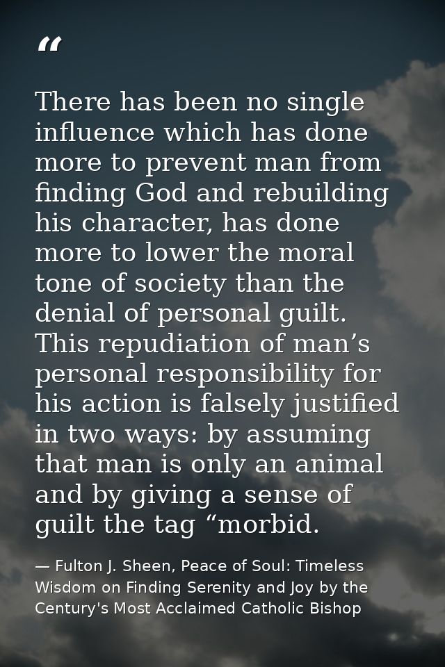 There has been no single influence which has done more to prevent man from finding God and rebuilding his character, has — Fulton J. Sheen, Peace of Soul: Timeless Wisdom on Finding Serenity and Joy by the Century's Most Acclaimed Catholic Bishop