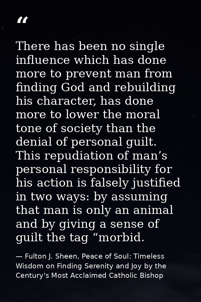 There has been no single influence which has done more to prevent man from finding God and rebuilding his character, has — Fulton J. Sheen, Peace of Soul: Timeless Wisdom on Finding Serenity and Joy by the Century's Most Acclaimed Catholic Bishop