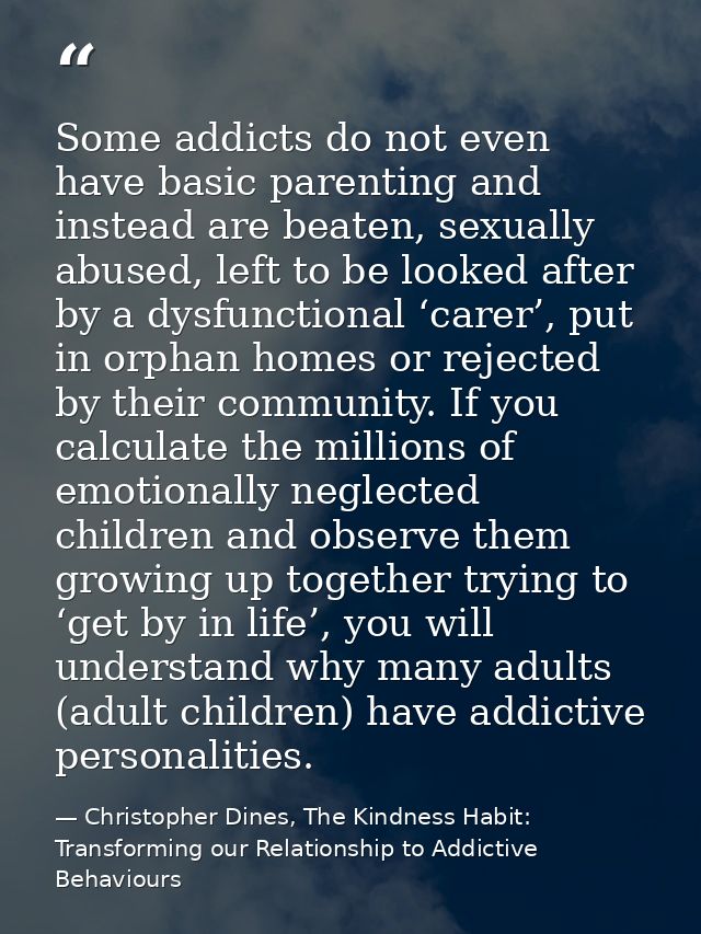 Some addicts do not even have basic parenting and instead are beaten, sexually abused, left to be looked after by a dysf — Christopher Dines, The Kindness Habit: Transforming our Relationship to Addictive Behaviours