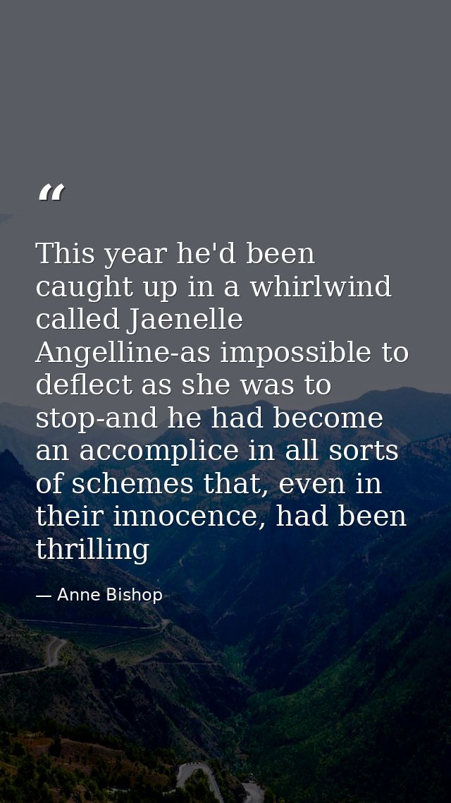This year he'd been caught up in a whirlwind called Jaenelle Angelline-as impossible to deflect as she was to stop-and h — Anne Bishop