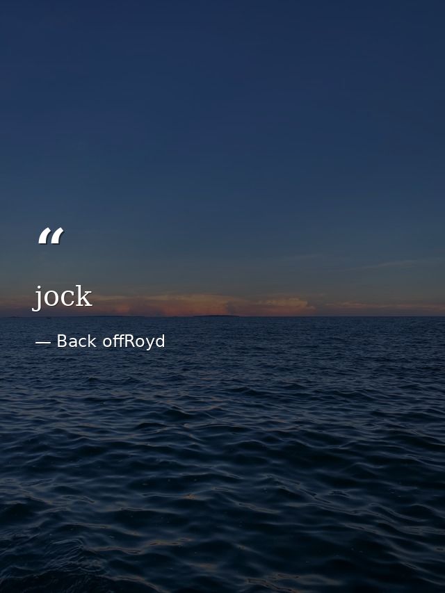 jock — Back offRoyd