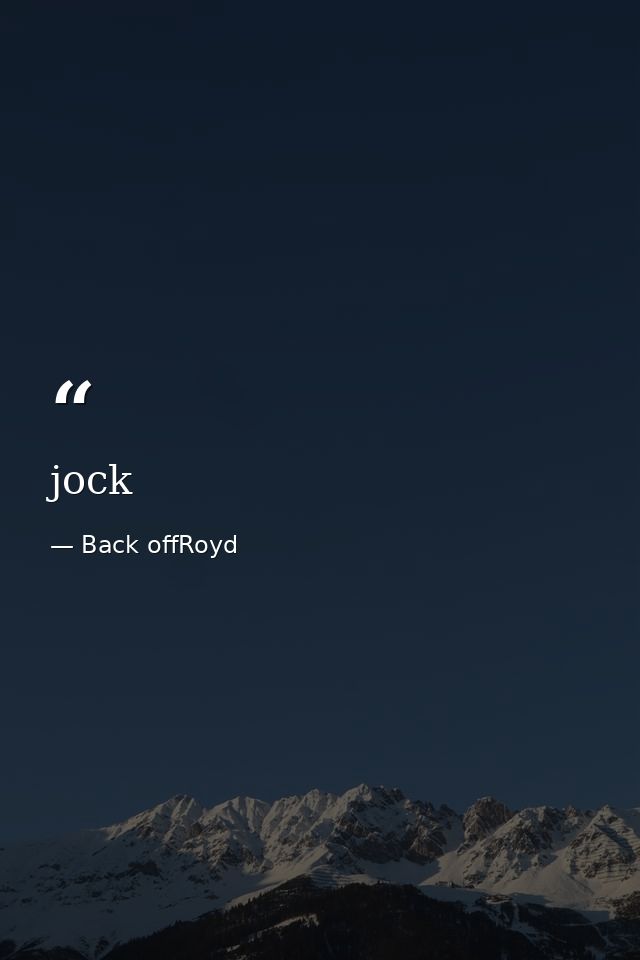jock — Back offRoyd