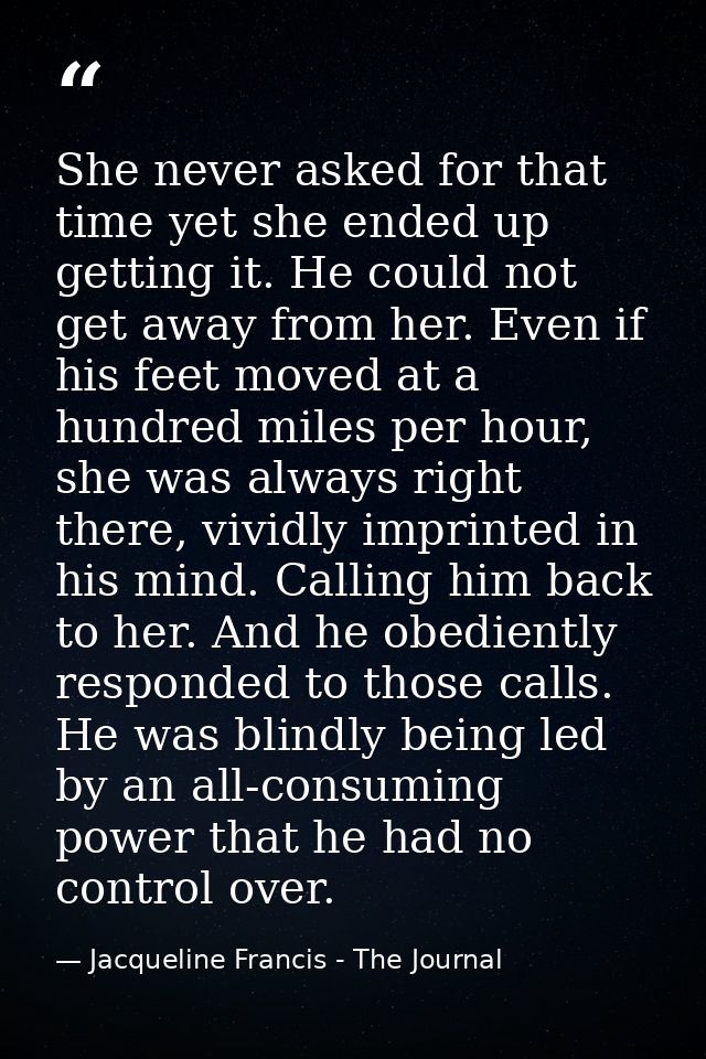 She never asked for that time yet she ended up getting it. He could not get away from her. Even if his feet moved at a h — Jacqueline Francis - The Journal