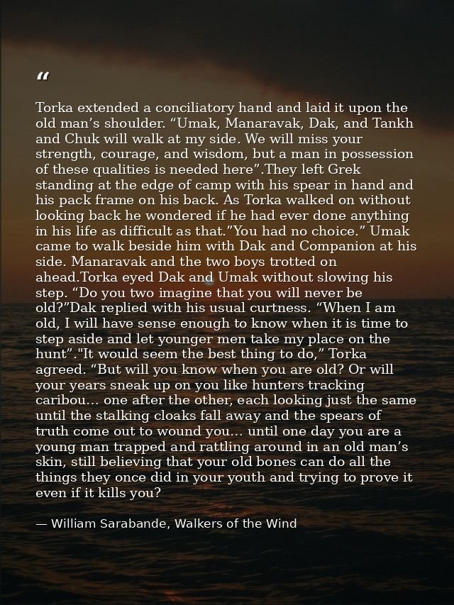 Torka extended a conciliatory hand and laid it upon the old man’s shoulder. “Umak, Manaravak, Dak, and Tankh and Chuk wi — William Sarabande, Walkers of the Wind
