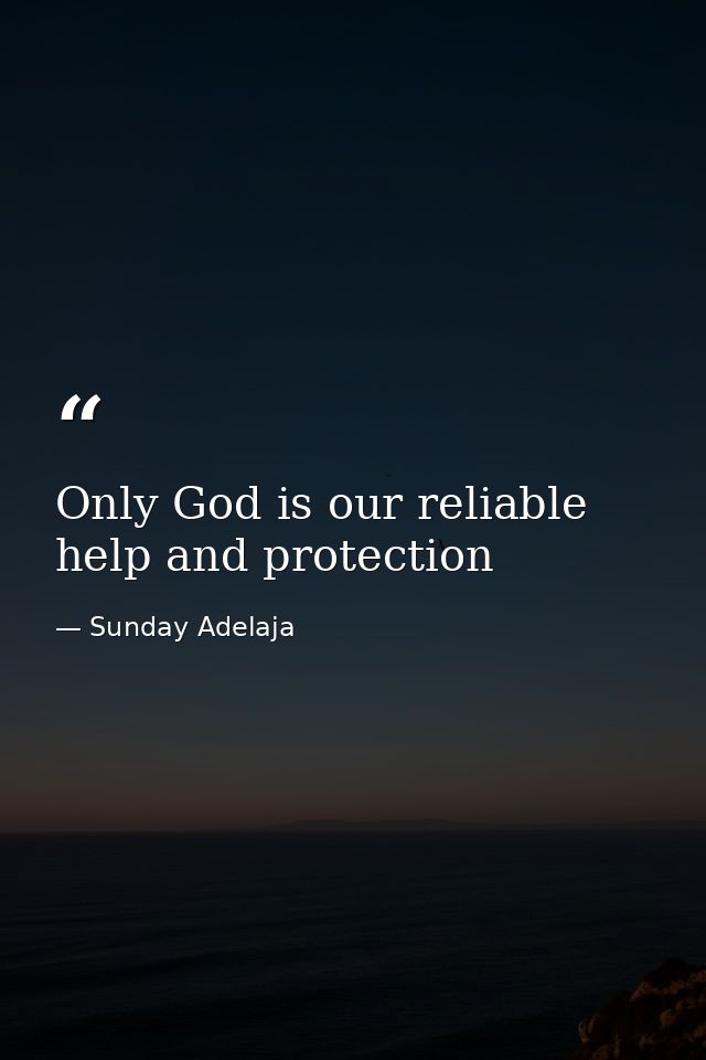 Only God is our reliable help and protection — Sunday Adelaja