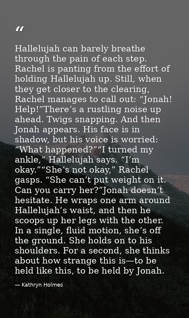 Hallelujah can barely breathe through the pain of each step. Rachel is panting from the effort of holding Hallelujah up. — Kathryn Holmes