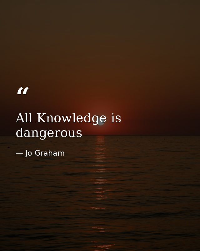 All Knowledge is dangerous — Jo Graham