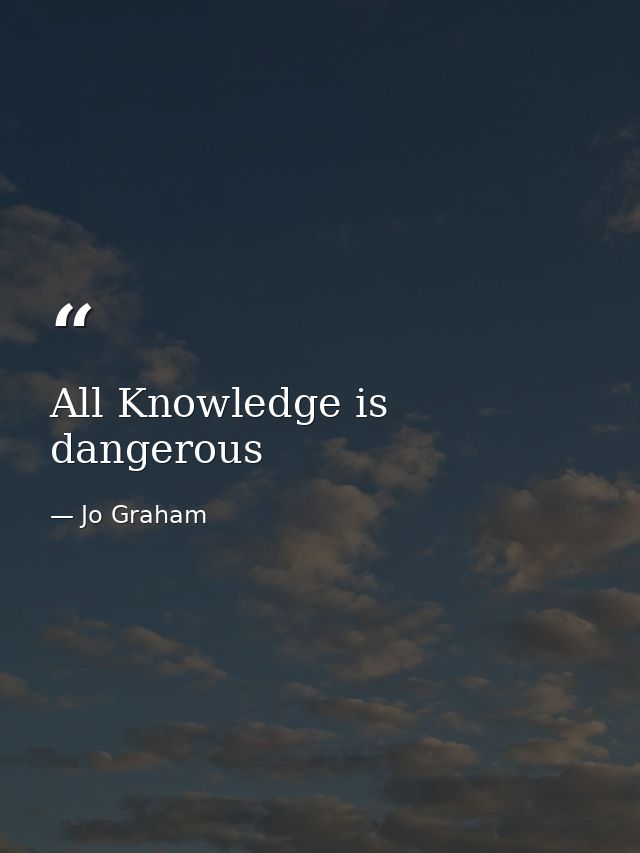 All Knowledge is dangerous — Jo Graham
