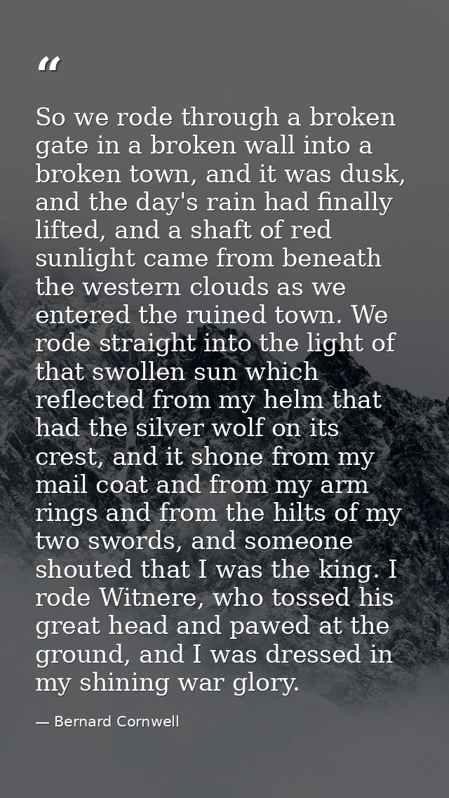 So we rode through a broken gate in a broken wall into a broken town, and it was dusk, and the day's rain had finally li — Bernard Cornwell